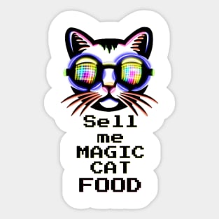 Sell me magic Cat Food - Catsondrugs.com Techno Party Ibiza Rave Dance Underground Festival Spring Break  Berlin Good Vibes Trance Dance technofashion technomusic housemusic Sticker